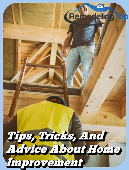 Tips, Tricks, And Advice About Home Improvement
