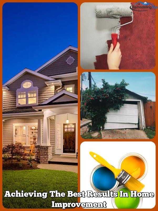 Achieving The Best Results In Home Improvement