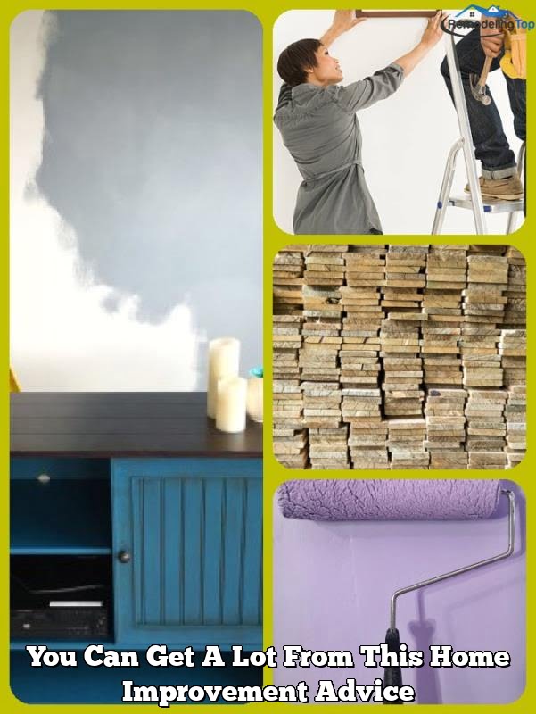 You Can Get A Lot From This Home Improvement Advice