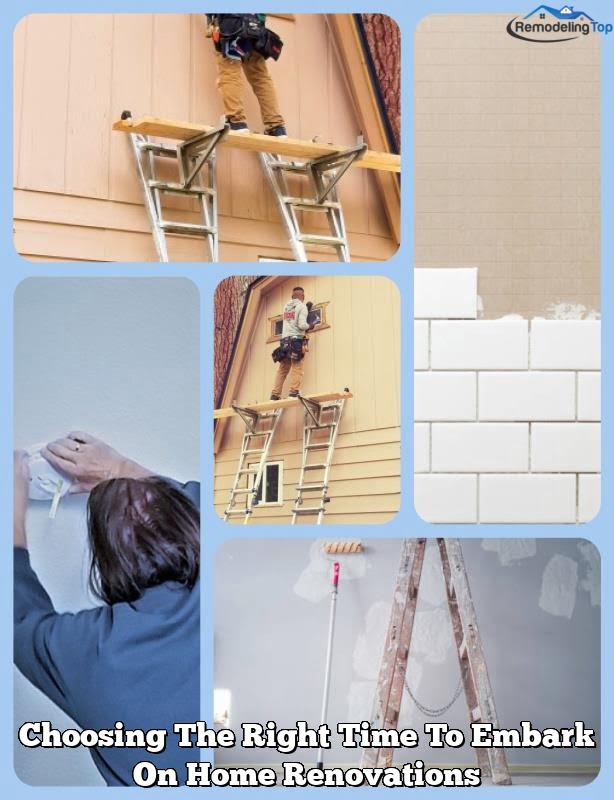 Choosing The Right Time To Embark On Home Renovations