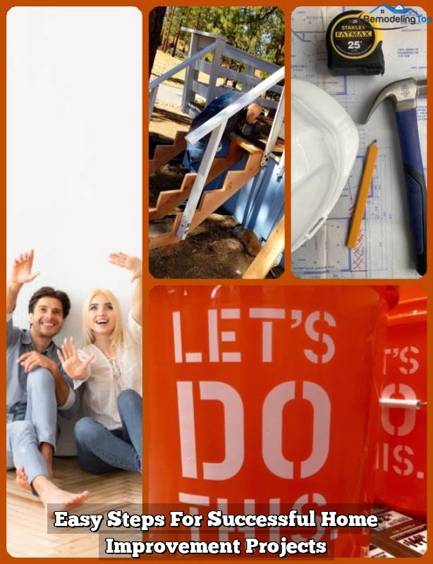 Easy Steps For Successful Home Improvement Projects