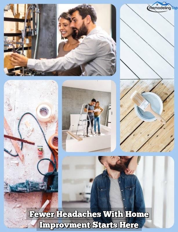 Fewer Headaches With Home Improvment Starts Here