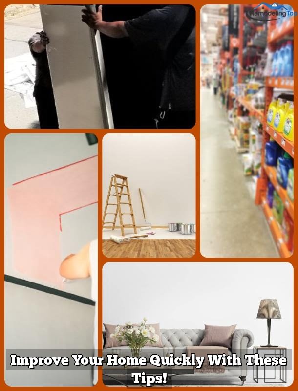 Improve Your Home Quickly With These Tips!