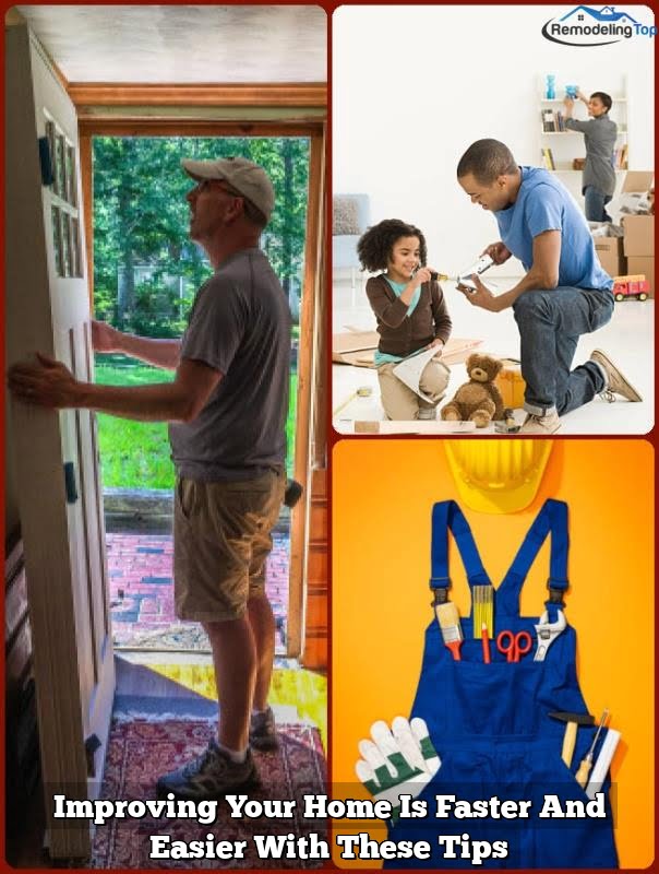 Improving Your Home Is Faster And Easier With These Tips