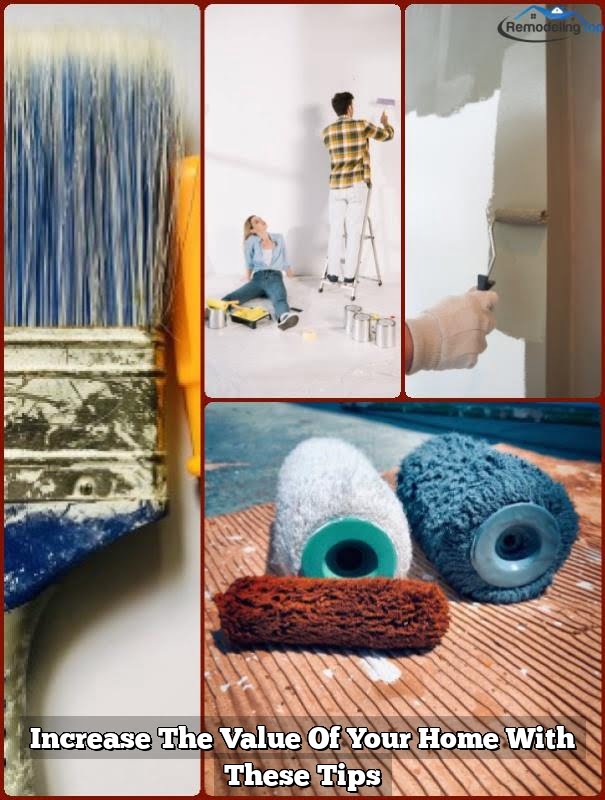 Increase The Value Of Your Home With These Tips