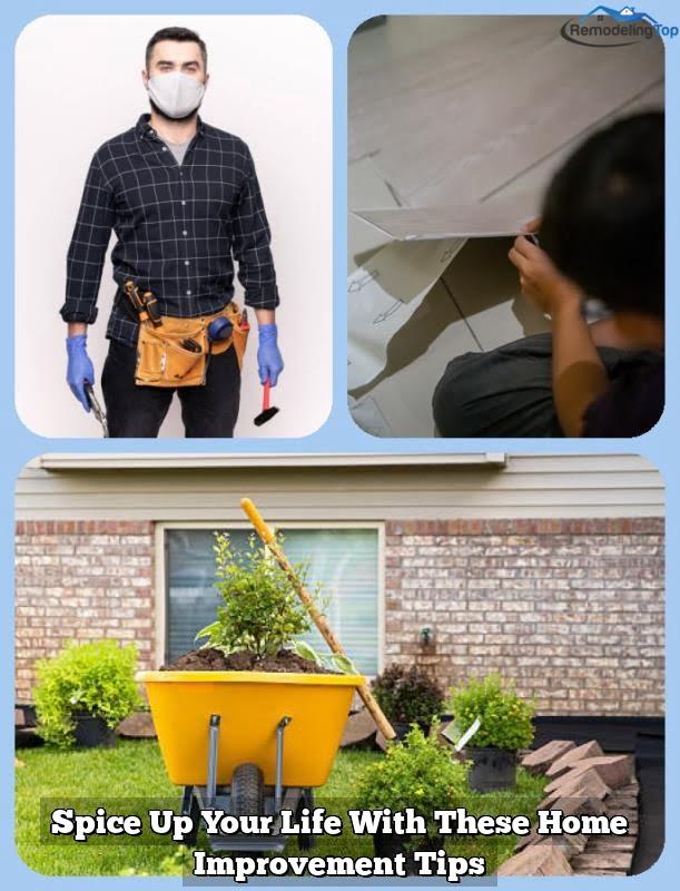 Spice Up Your Life With These Home Improvement Tips