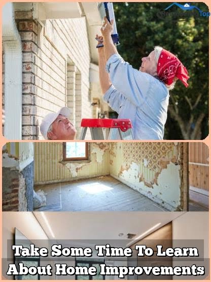 Take Some Time To Learn About Home Improvements