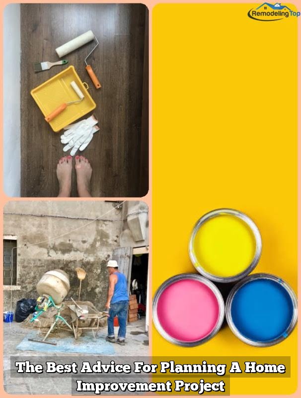 The Best Advice For Planning A Home Improvement Project