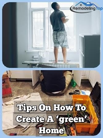 Tips On How To Create A ‘green’ Home