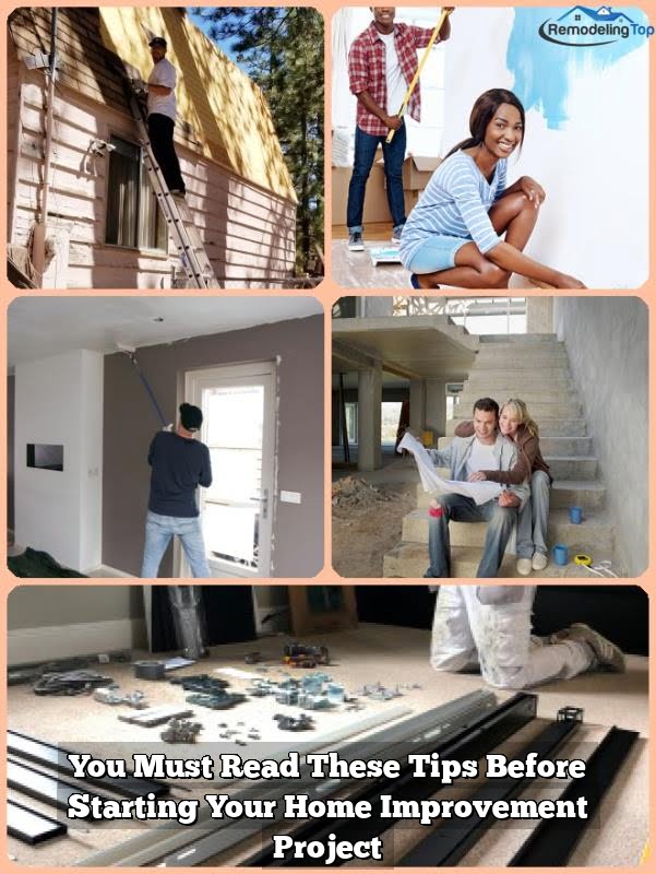 You Must Read These Tips Before Starting Your Home Improvement Project