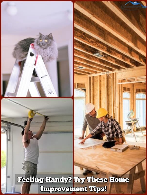 Feeling Handy? Try These Home Improvement Tips!