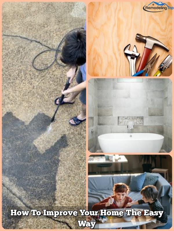 How To Improve Your Home The Easy Way