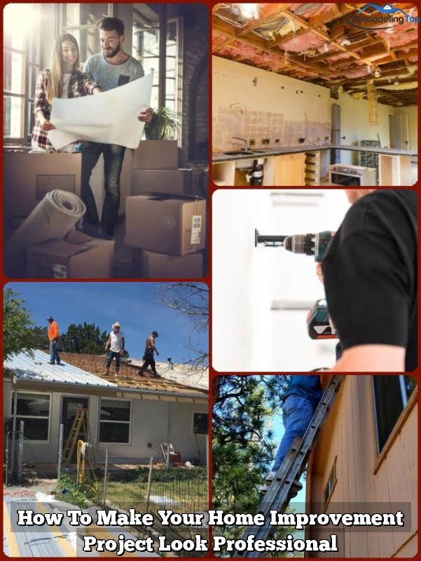 How To Make Your Home Improvement Project Look Professional