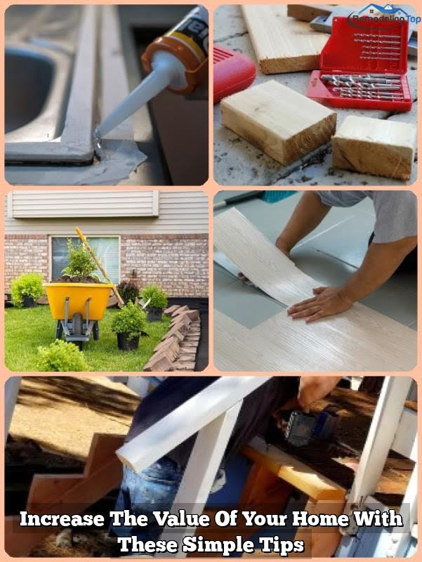 Increase The Value Of Your Home With These Simple Tips