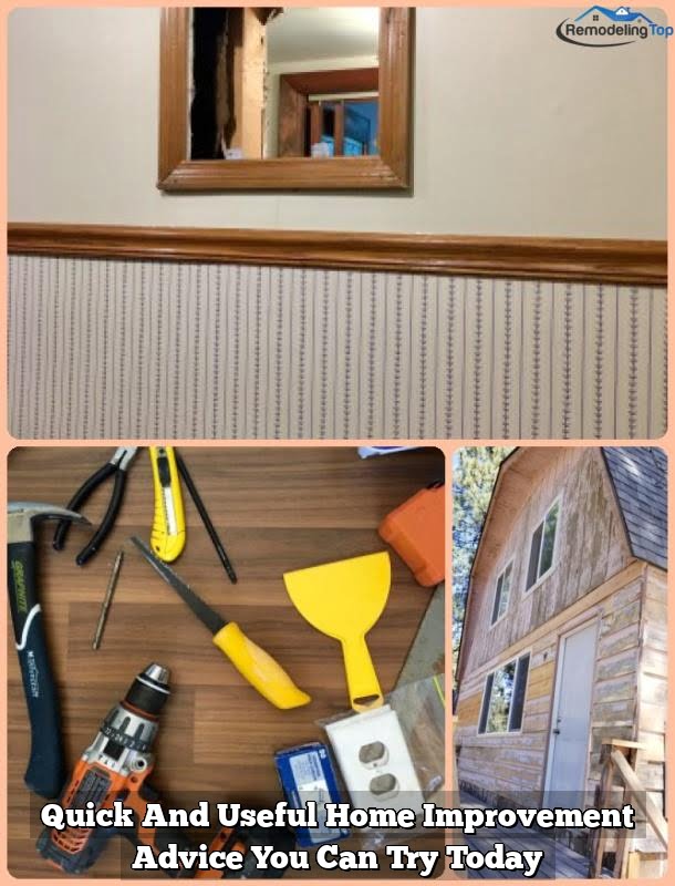 Quick And Useful Home Improvement Advice You Can Try Today