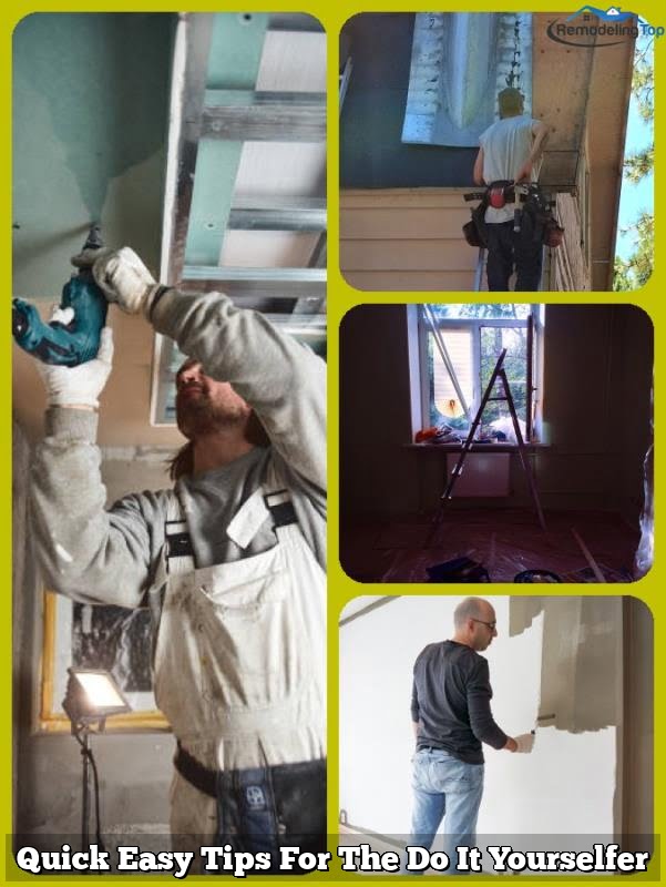 Quick Easy Tips For The Do It Yourselfer