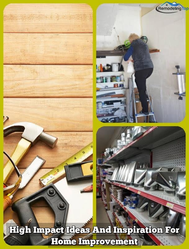 High Impact Ideas And Inspiration For Home Improvement High Impact Ideas And Inspiration For Home Improvement